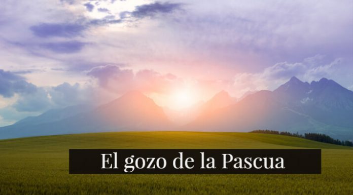 El gozo de la Pascua El gozo de la Pascua
