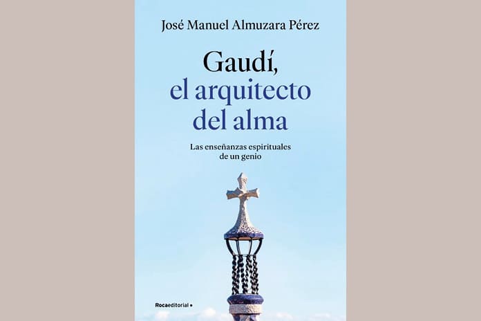 Portada del libro Gaudí el arquitecto del alma de José Manuel Almuzara Portada del libro "Gaudí, el arquitecto del alma" de José Manuel Almuzara, reseñado en la revista Estar